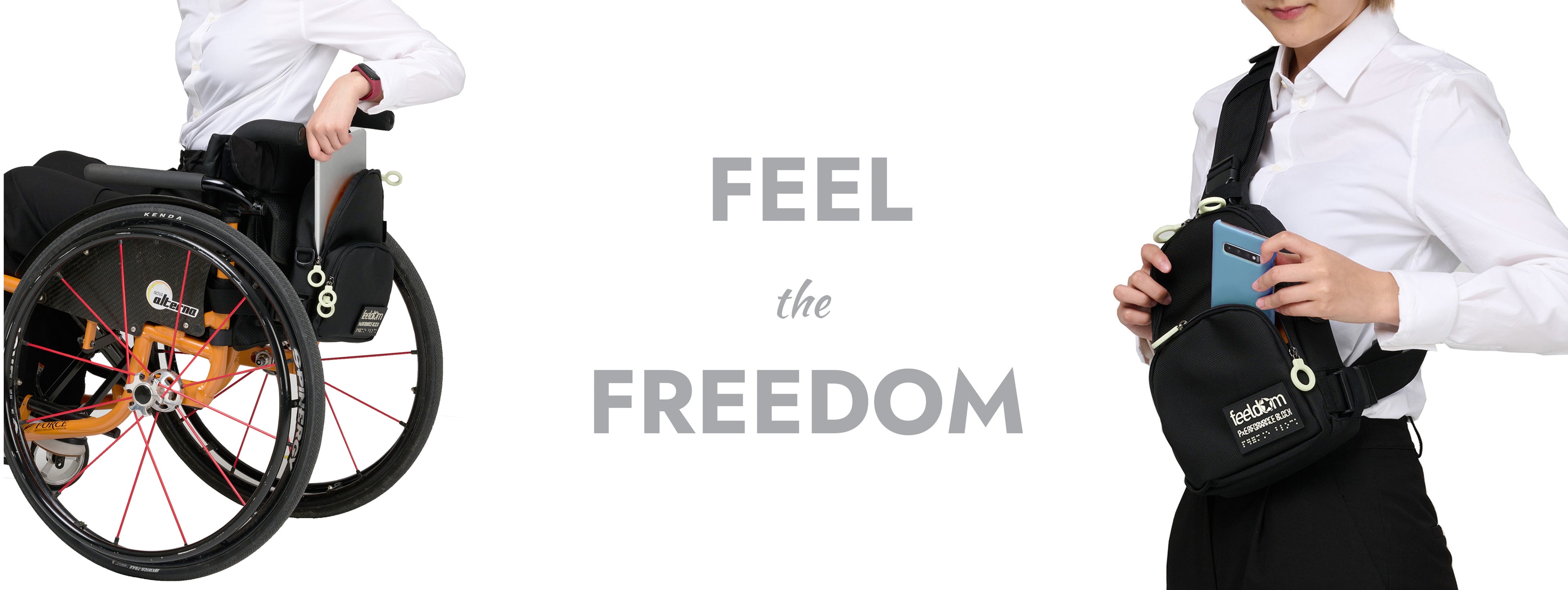FEEL the FREEDOM (White background and Gray text. Left side: a person in a manual wheelchair taking out a tablet from a small wheelchair bag. Right: a person taking a cell phone out of a black crossbody bag.